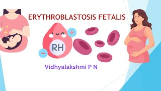 Rh incompatibility, Erythroblastosis fetalis