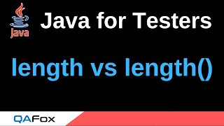 Java for Testers - Part 98 - Difference between length and length()