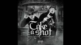 Take a shot  WhiteGold x Zack Spade