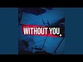 Without You