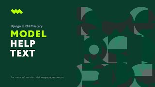 Defining help text | Django ORM Model Essentials