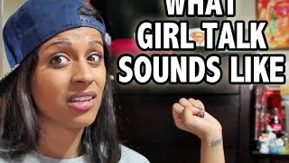 What Girl Talk Sounds Like