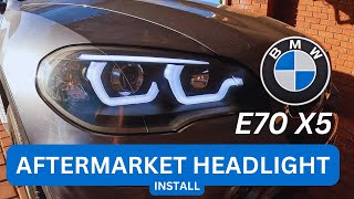 AFTERMARKET HEADLIGHT INSTALL |BMW X5| E70 | 30D