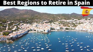 12 Best Places(Regions) to Retire in Spain 2022