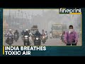 Delhi Air Quality Deteriorates as Pollution Levels Rise | WION Fineprint