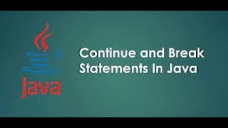 Java Tutorial for Beginners | Break and Continue Statements in Java Loops | Chapter#11 | Core Java