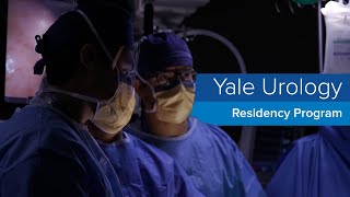 Yale Urology Residency Program - Yale School of Medicine
