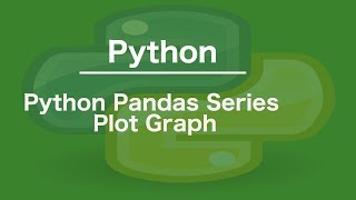 Python Pandas Series Plot Graph
