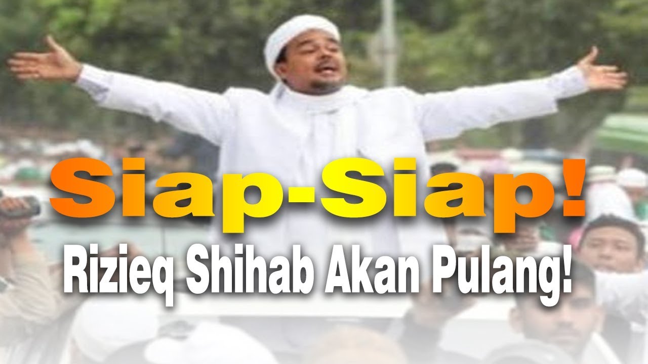 HABIB RIZIEQ SHIHAB PULANG ??? - YouTube