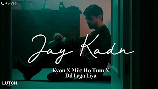 Kyon X Mile Ho Tum X Dil Laga Liya (Cover) - @JAYKADN  | Junai Kaden