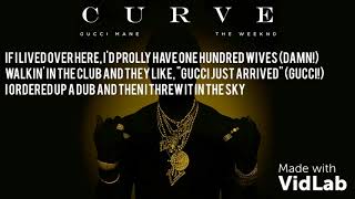 Curve Lyrics - Gucci Mane feat The Weeknd