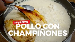 Pechuga de Pollo con Crema de Champiñones. Riquisima y Muy Fácil de Hacer!