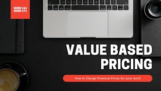 Value Based Pricing (How to Charge Premium Prices to Clients)