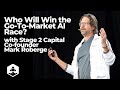 Who Will Win the Go-To-Market AI Race? with Stage 2 Capital Co-founder Mark Roberge