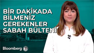 Bir Dakikada Bilmeniz Gerekenler | 3 Şubat 2025 Sabah Bülteni