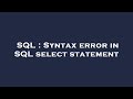 SQL : Syntax error in SQL select statement