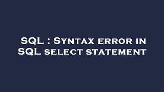 SQL : Syntax error in SQL select statement