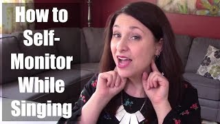 Self-Monitoring for the SINGER (Lesson 1): How to Monitor Tensions and Posture