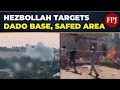 Hezbollah Launches Strikes on Israeli Dado Base and Safad Area After Nasarallah Assasination