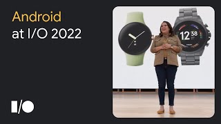 Android @ I/O '22: A quick run through of what's new!
