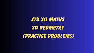 STD XII Maths/3D geometry/Revision and problem/Goa board/CBSE board