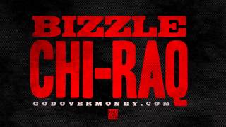 Bizzle - CHI-RAQ