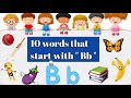 Words that start with B | B letter words | Kids videos for kids| #B_words,#10_words_with_letter_B