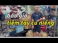 BÁO GIÁ VÀ CÁCH DỌN XE Ở TIỆM TÂY CU NIỂNG, BÁO GIÁ KỸ TỪNG PHẦN TỪNG CHI TIẾT