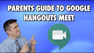 Guide to Google Meet for Students and Parents