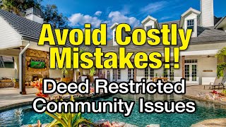 Avoid Costly Mistakes – Deed Restricted Communities