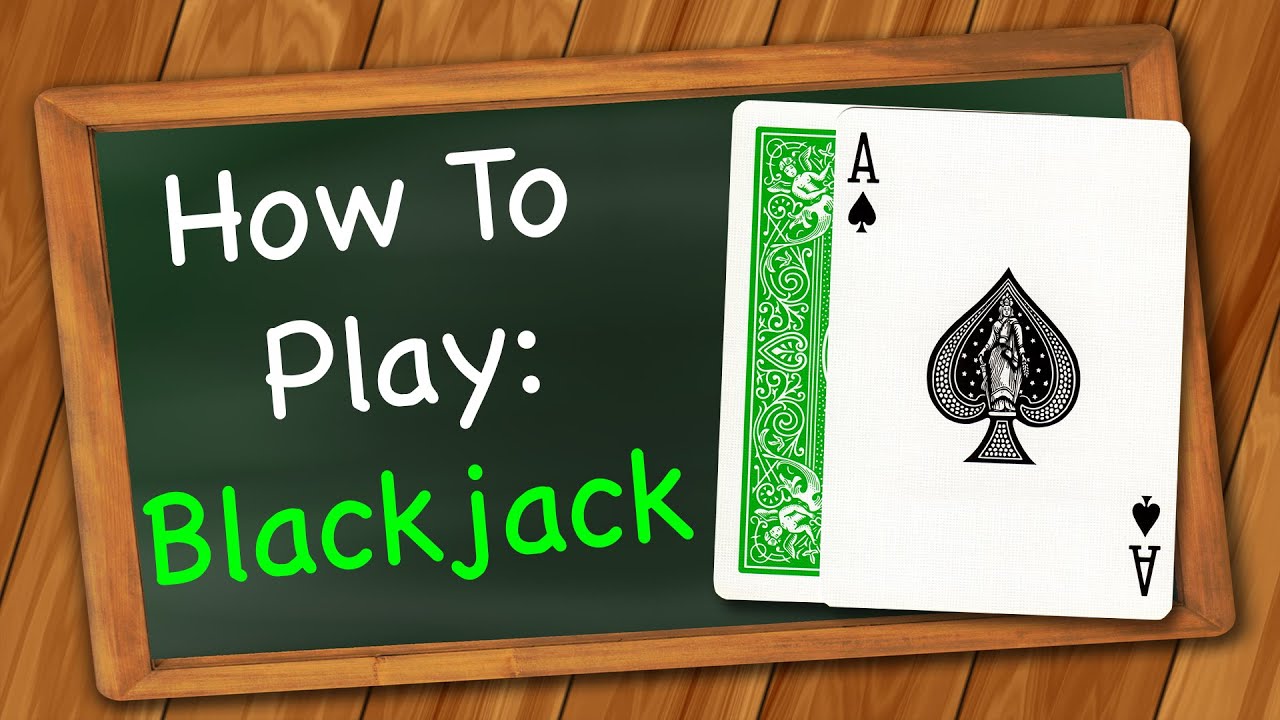 How To Play Blackjack Youtube