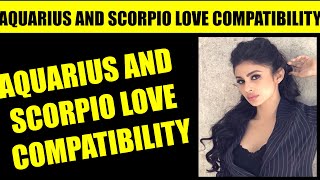 AQUARIUS AND SCORPIO love COMPATIBILITY, Is Aquarius and Scorpio a good match?