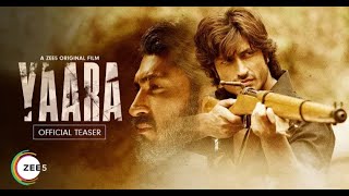 Yaara | Official Teaser  | Premieres 30th July on ZEE5 | Trailers