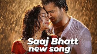 Barsaat Ka Mausam - Saaj Bhatt | New Song | Shoaib Ibrahim | Dipika Kakar Ibrahim |❤️#saajbhatt#song