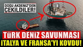 Türkiye,İtalya Ve Fransa'yı Doğu Akdeniz Sularından KOVDU ! (Bakın Nasıl Kaçtılar)