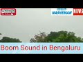 booming sound heard across eastern bengaluru.