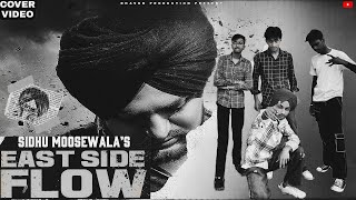 East Side Flow : Sidhu Moose Wala | Cover Video Punjabi | Byg Byrd | Sunny Malton |