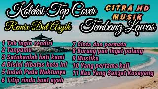 Download Mp3 KOLEKSI TOP COVER TEMBANG KENANGAN, REMIX DUT ASYIK , part 16