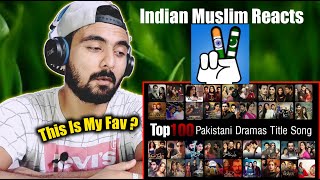 Indian Reaction | Top 100 Pakistani OST | Top 100 Pakistani Drama Songs
