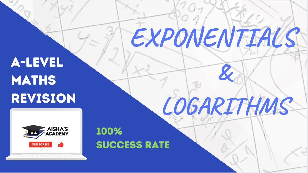 EXPONENTIALS AND LOGARITHMS | A-LEVELS MATHS 2022: PURE | EDEXCEL, AQA ...