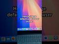 How to change default web browser on any mac #shorts #macbook #macbooktips