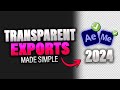 NEW Export Transparent Videos in Adobe After Effects / Media Encoder 2024 ~ 3 BEST METHODS!