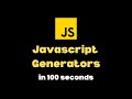 JavaScript Generators in 100 seconds - Learn JavaScript Concepts