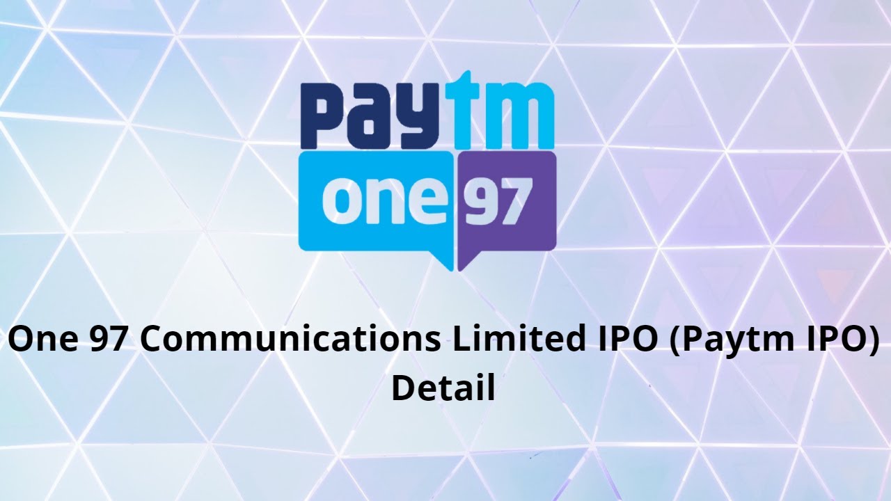 Paytm IPO | One97 Communications Ltd IPO Detail - YouTube