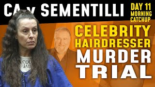 CA v. Monica Sementilli: Celebrity Hairdresser Murder Trial - Day 11 - MORNING Catchup