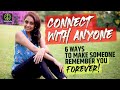 How To Make Someone Remember You For A Lifetime? 6 Ways To Connect With Anyone. Soft Skills Training