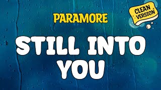 Paramore - STILL INTO YOU (Clean) Lyrics