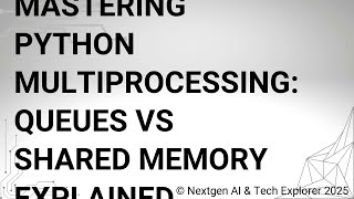 Mastering Python Multiprocessing Queues vs Shared Memory Explained