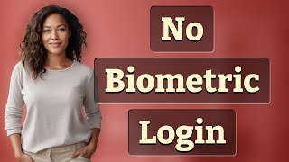 Which Banks Still Don’t Support Biometric Login in Their Apps?