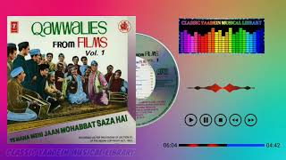 Chadhta Suraj Dheere Dheere Dhal Jaayega {Qawwalies From Films Vol.1} Singer, Jahid Nazan, Chorus